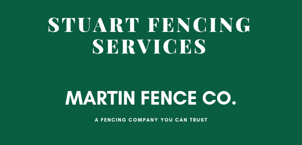 Martin Fence Stuart